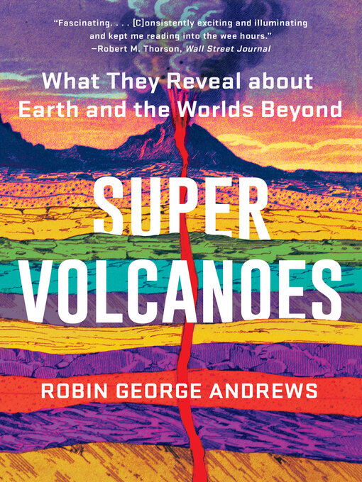 Title details for Super Volcanoes by Robin George Andrews - Available